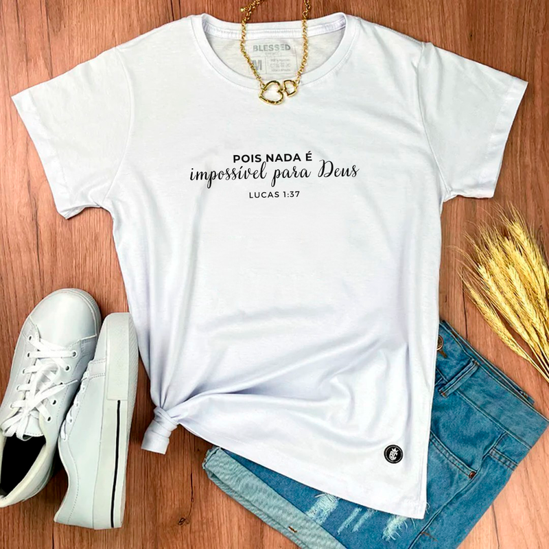 Camiseta Feminina Branca Pois Nada É Impossível Para Deus
