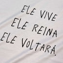 Camiseta Masculina Branca Ele Vive Ele Reina Ele Voltará